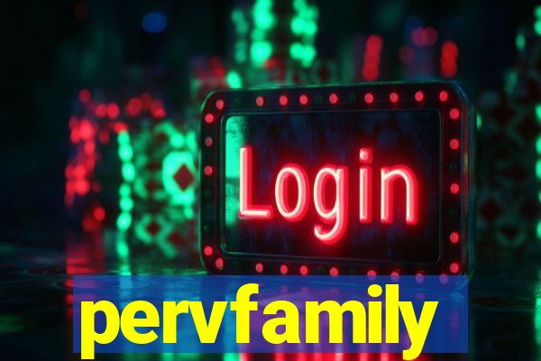 pervfamily