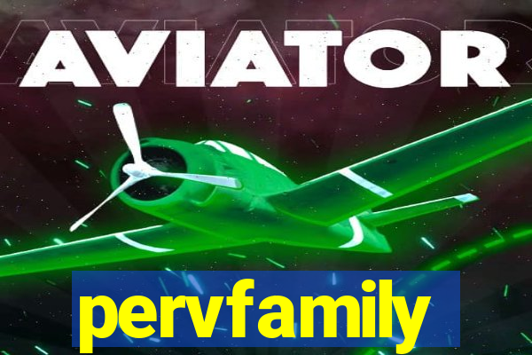pervfamily