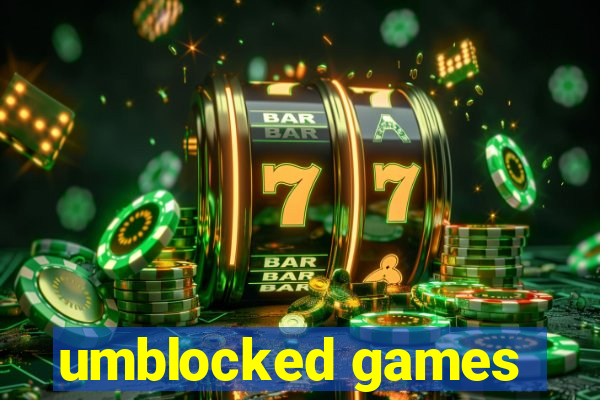 umblocked games