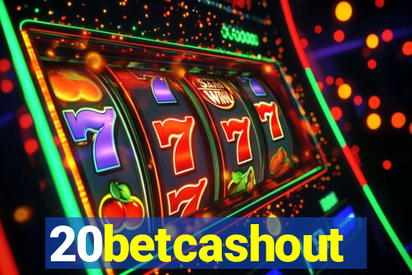 20betcashout
