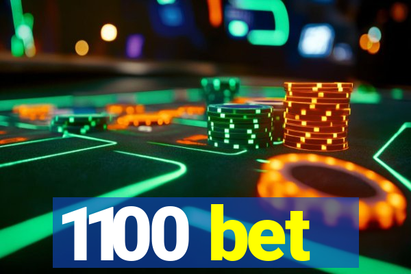1100 bet