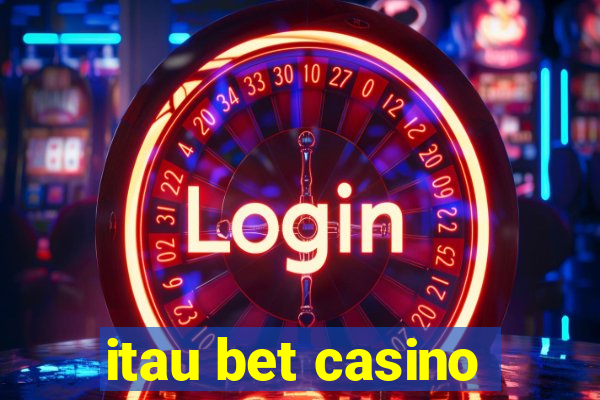 itau bet casino