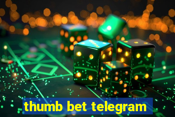 thumb bet telegram