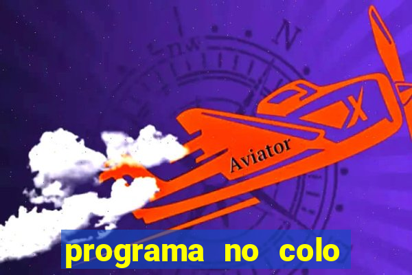 programa no colo de jesus e de maria ao vivo