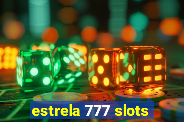 estrela 777 slots