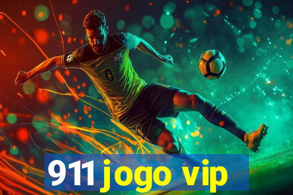 911 jogo vip