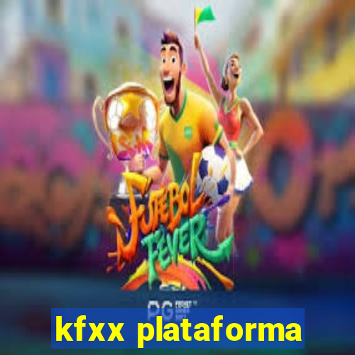 kfxx plataforma
