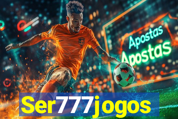 Ser777jogos