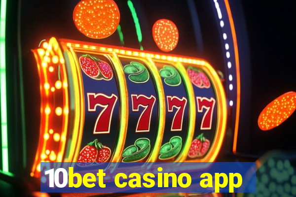 10bet casino app