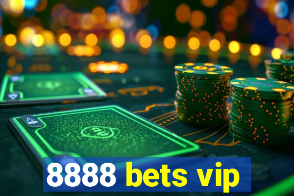 8888 bets vip