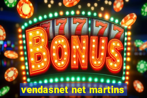vendasnet net martins