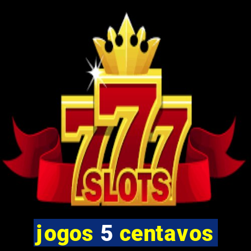 jogos 5 centavos