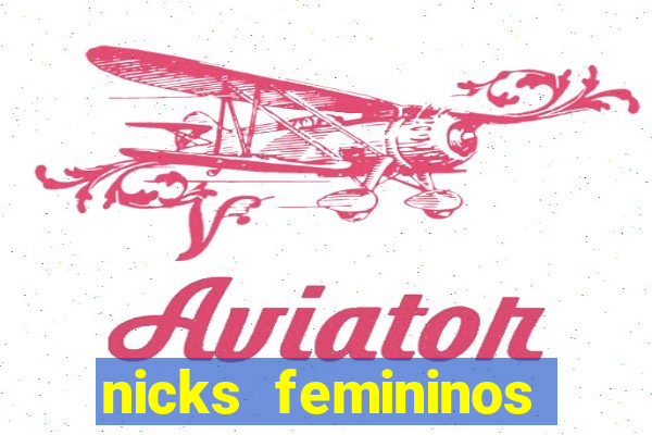 nicks femininos para jogos