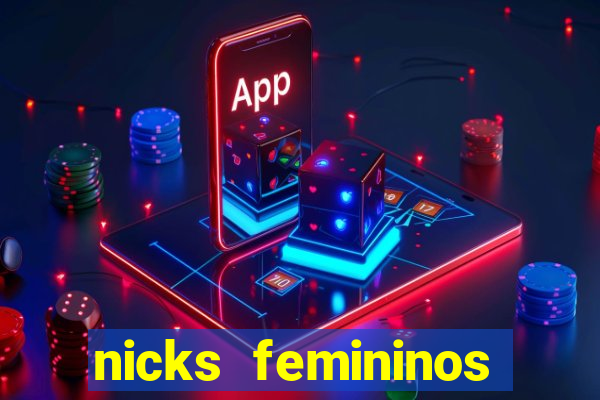 nicks femininos para jogos