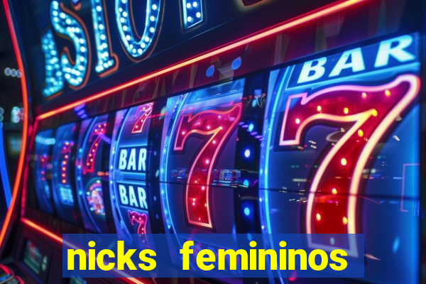 nicks femininos para jogos