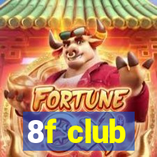 8f club