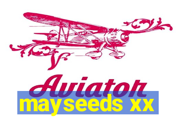 mayseeds xx