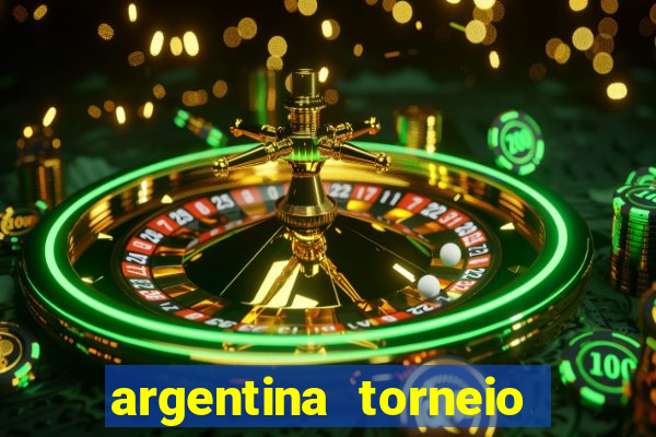 argentina torneio betano tabela