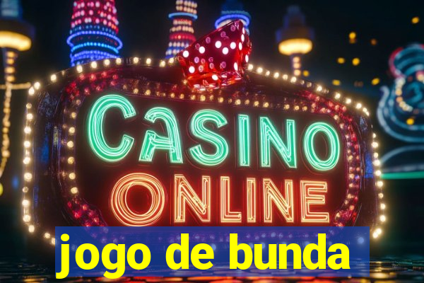jogo de bunda