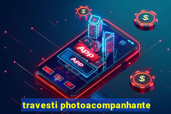 travesti photoacompanhante