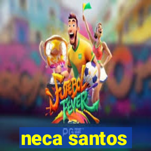 neca santos