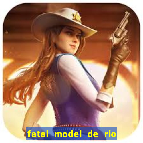 fatal model de rio claro sp
