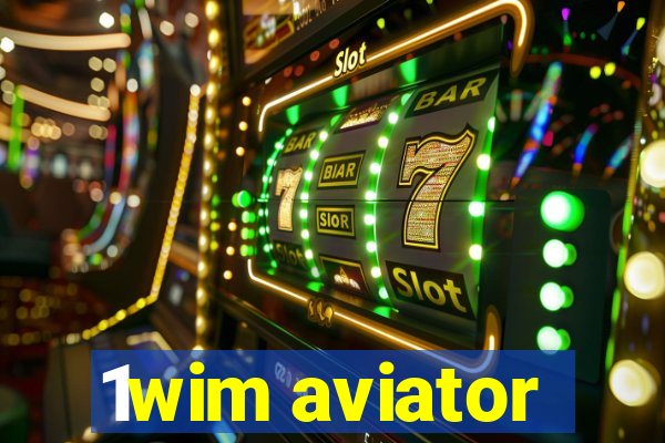 1wim aviator