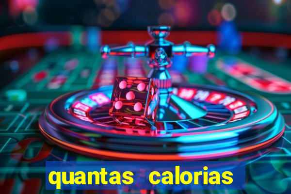 quantas calorias tem um xeque mate