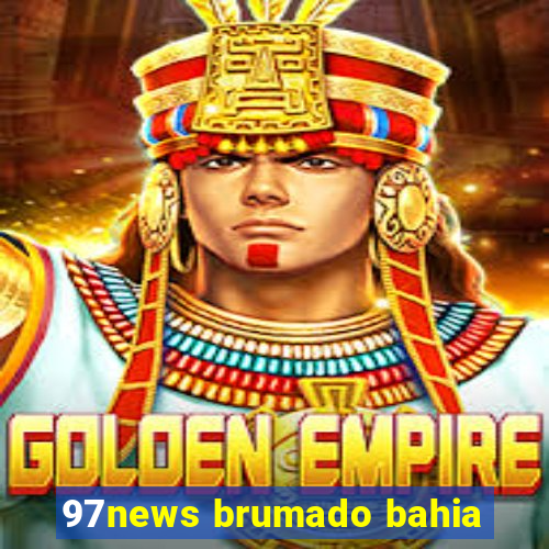 97news brumado bahia