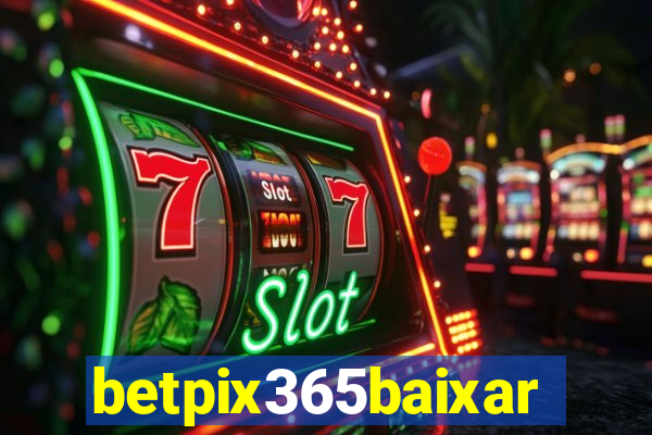 betpix365baixar