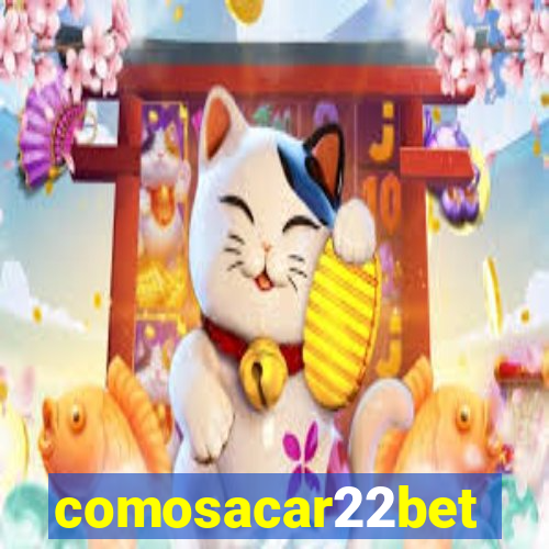 comosacar22bet