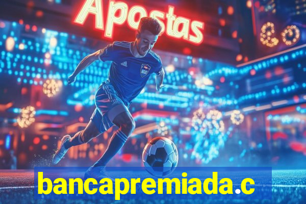 bancapremiada.com