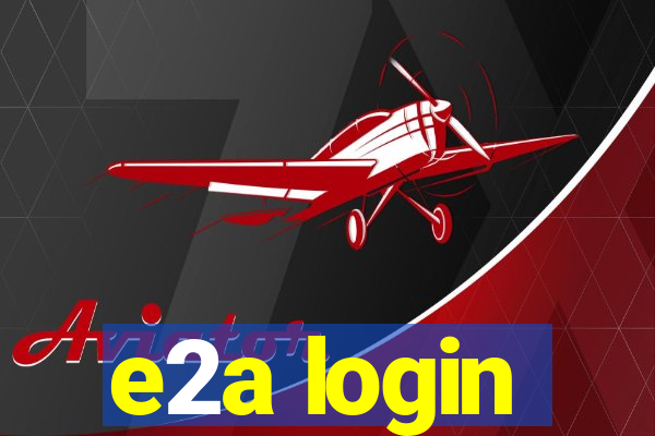 e2a login