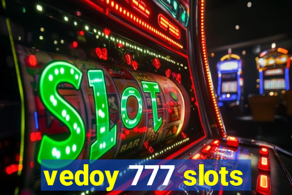vedoy 777 slots