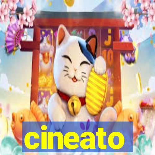 cineato