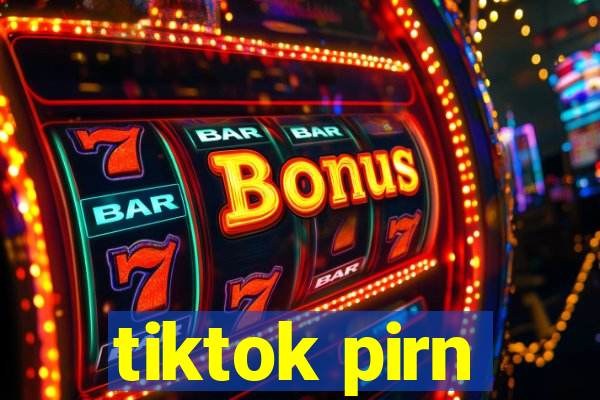 tiktok pirn