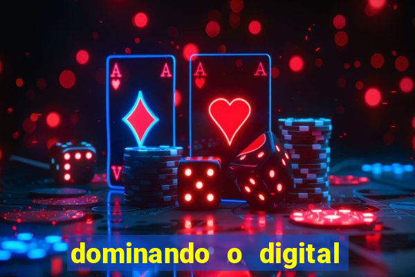 dominando o digital definitivo reclame aqui