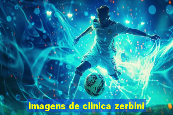imagens de clinica zerbini
