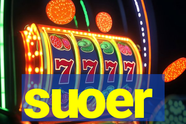 suoer