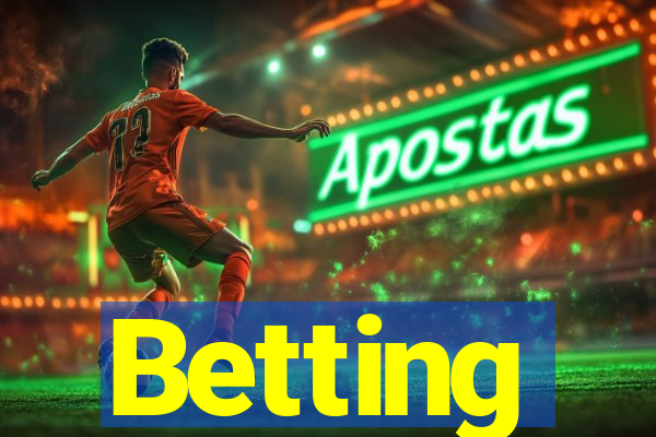 Betting