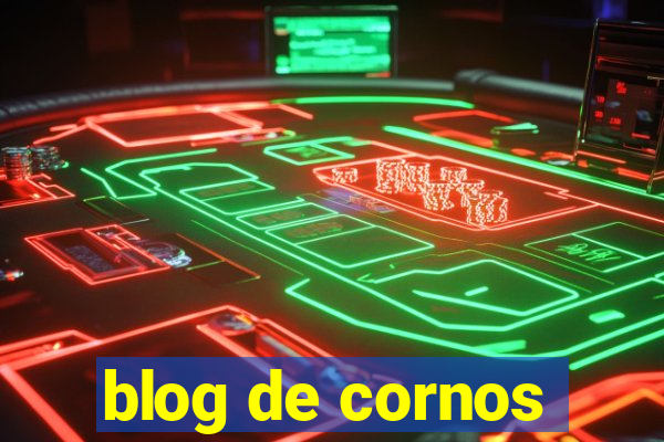 blog de cornos