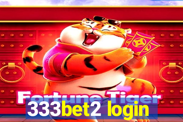 333bet2 login