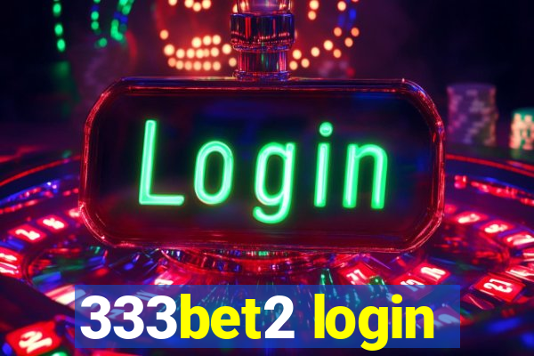 333bet2 login