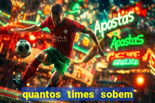quantos times sobem para serie a