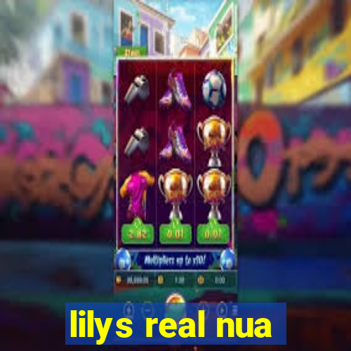 lilys real nua