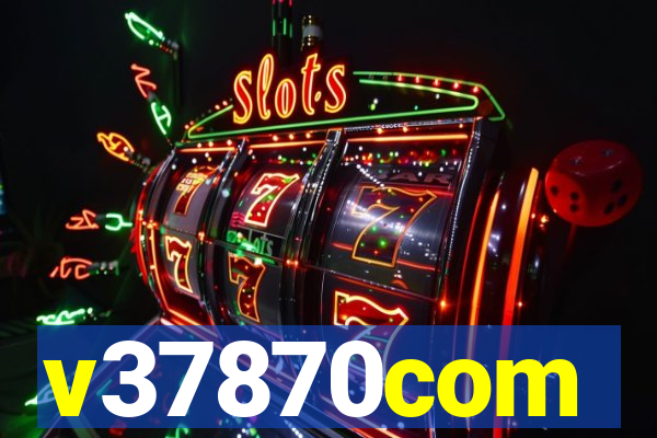 v37870com