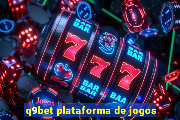 q9bet plataforma de jogos