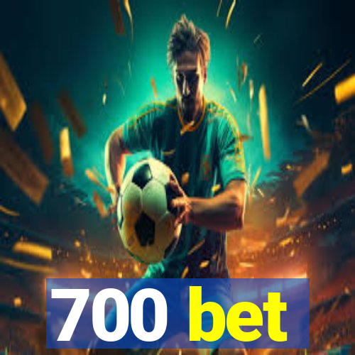 700 bet