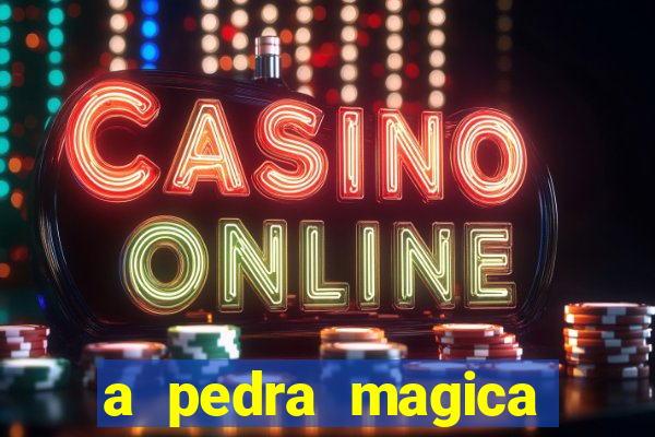 a pedra magica filme completo dublado gratis