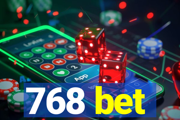768 bet